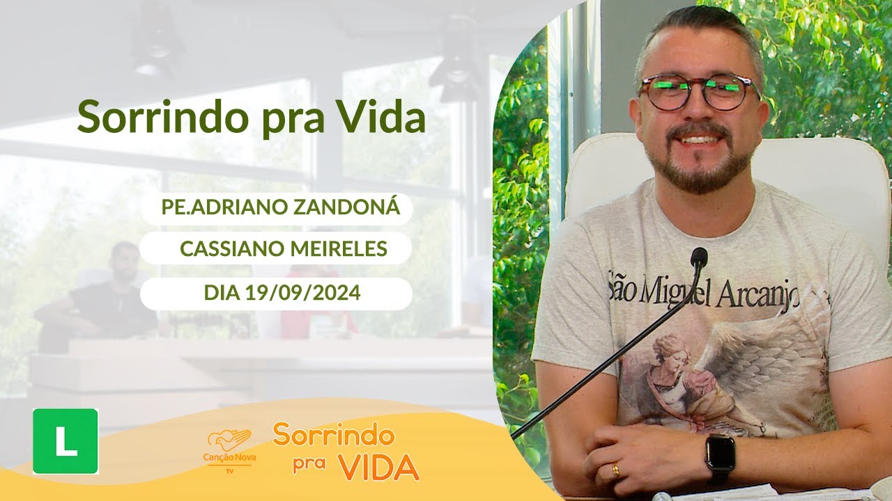 Sorrindo Pra Vida - 19/09/2024