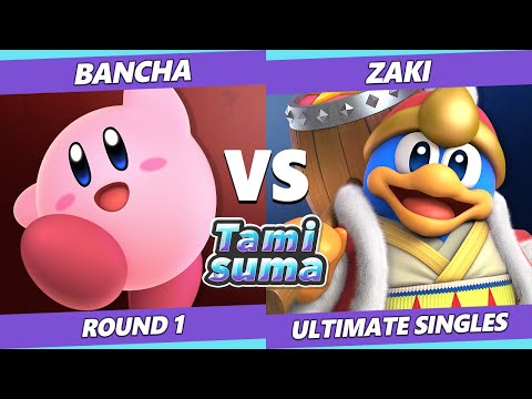 TAMISUMA 169 SSBU - Bancha (Kirby) Vs. ZAKI (Dedede) Smash Ultimate Round 1