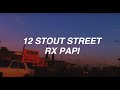 RX Papi 12 Stout Street Lyrics Letra