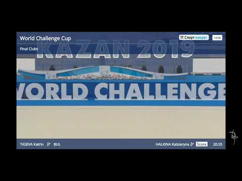 Katrin Taseva (BUL) Clubs Final - World Challenge Cup Kazan 2019