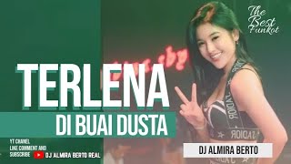 Download lagu FUNKOT - TERLENA DI BUAI DUSTA [ THOMAS ARYA ] NEW VERSION 2023 | COVER BY DJ ALMIRA BERTO mp3