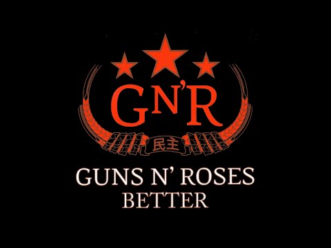 Guns N' Roses - Better (Lyrics)