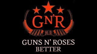 Guns N&#39; Roses - Better (Lyrics)