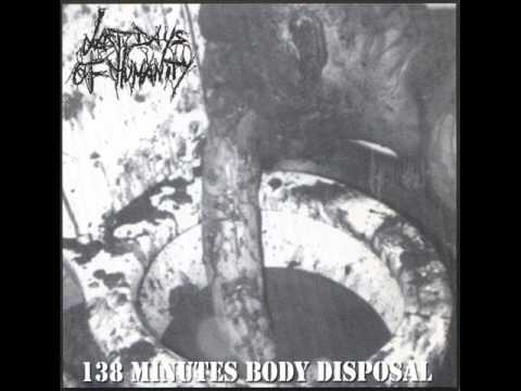 Last Days Of Humanity - 138 Minutes Body Disposal  (split Stoma)