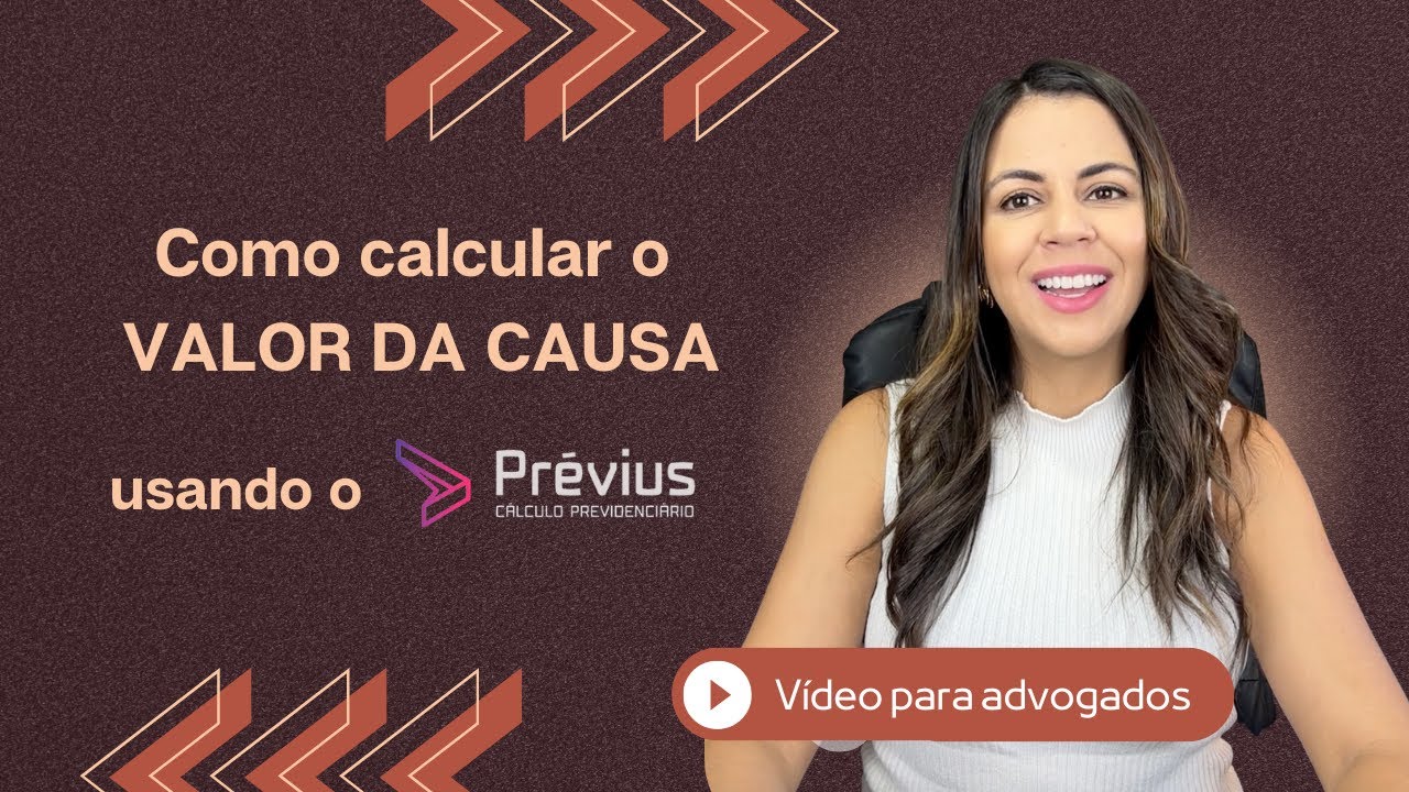 Como calcular o valor da causa - usando o Previus