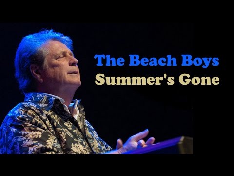 The Beach Boys  "Summer's Gone"