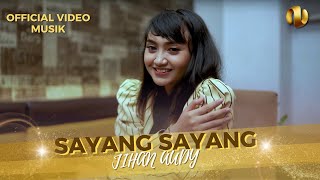 Download lagu JIHAN AUDY - SAYANG SAYANG mp3