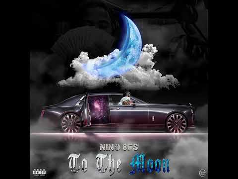 NINO 8FS - To The Moon ( Freestyle)