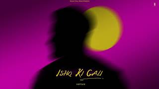 Download lagu Ishq Ki Gali - Kaptaan ( Song) | Latest New Song 2023 mp3