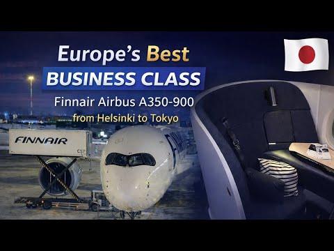 Europe's BEST Business Class - FINNAIR Airbus A350 from Helsinki to Tokyo