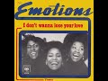 The Emotions ~ I Don't Wanna Lose Your Love 1976 Funky Purrfection Version