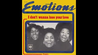 The Emotions ~ I Don&#39;t Wanna Lose Your Love 1976 Funky Purrfection Version