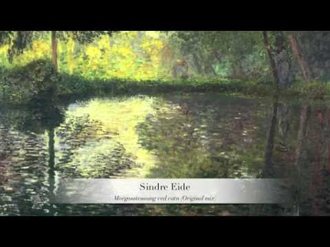 Sindre Eide - Morgonstemning ved vatn (Original mix)