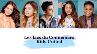 Kids United - Les lacs du Connemara (paroles)