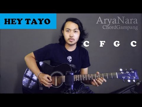 Chord gampang hey tayo by arya nara tutorial gitar untuk pemula