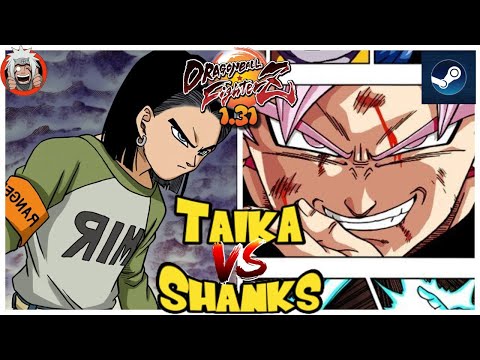 DBFZ Taika vs Shanks - Increibles peleas! - Ver 1.31