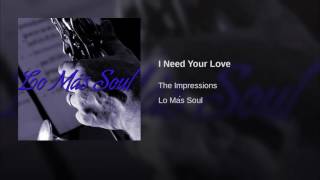 I Need Your Love
