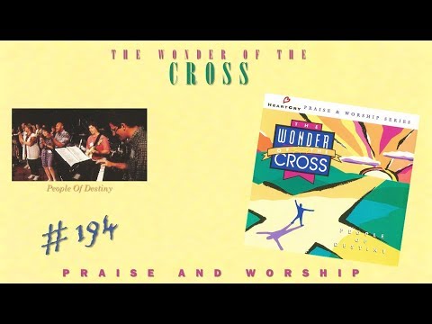 People Of Destiny- The Wonder Of The Cross (Full) (1993)