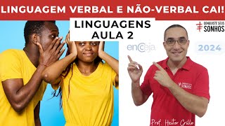 AULA 02 - LINGUAGENS - VERBAL E NÃO-VERBAL - ENCCEJA 2024 - ENSINO MÉDIO E FUNDAMENTAL