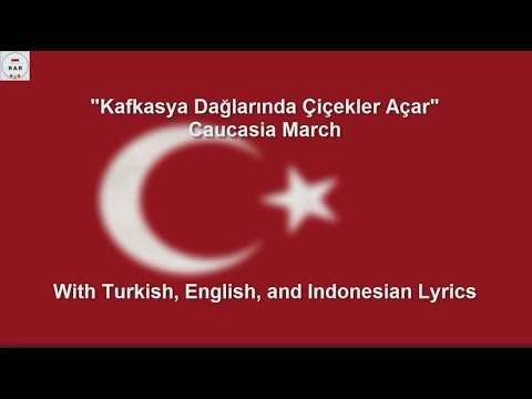 Kafkasya Dağlarında Çiçekler Açar - Kafkasya Marşı - Caucasus March - With Lyrics