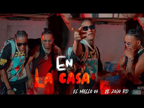 EN LA CASA  - El Mello 06 ❌ Zojo RD (Video Oficial)