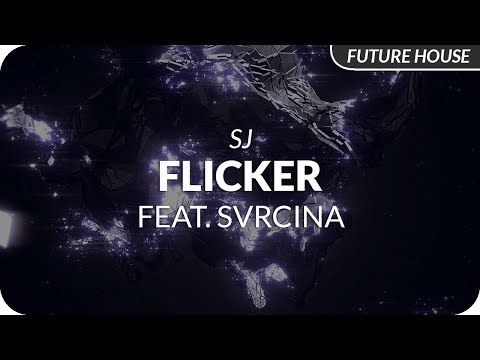 Sj feat. Svrcina - Flicker