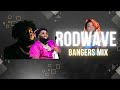 RODWAVE MIX PLAYLIST BANGERS ONLY
