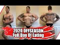 What I Eat In a Day | 2020 OFFSEASON Full Day Of Eating