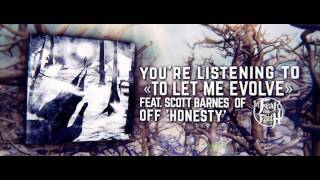 Abyss, Watching Me - To Let Me Evolve (ft. Scott Barnes of In Fe