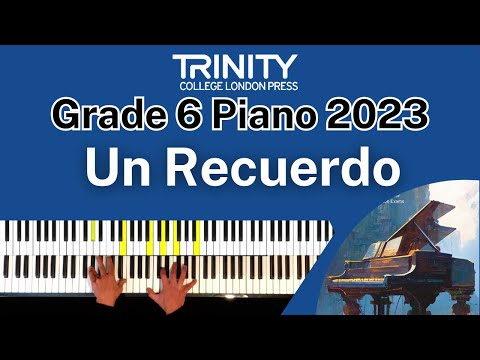 TRINITY Grade 6 Piano 2023 - Un Recuerdo (from Danzas Cubanas) (Kawanagh)