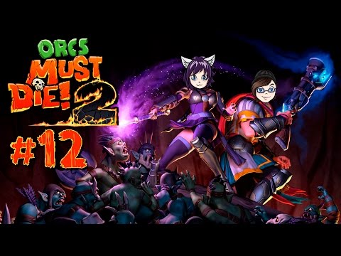 Orcs Must Die! 2 #12 FIRE AND WATER