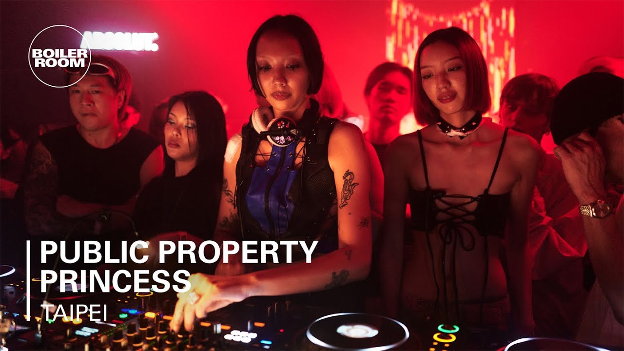 Public Property Princess - Boiler Room Taipei: FINAL
