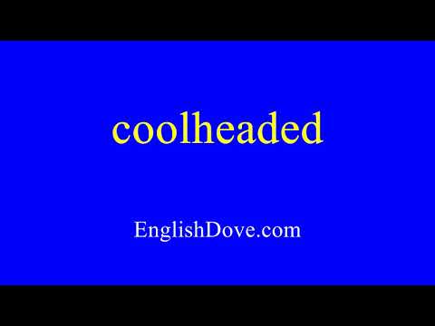 How to pronounce coolheaded in American English