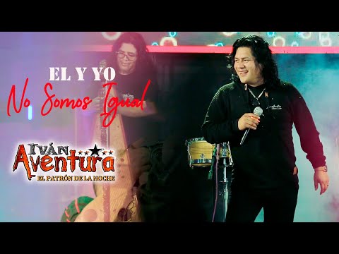 IVAN AVENTURA -EL Y YO NO SOMOS IGUAL- 5 HORAS DE CONCIERTO CON EL PATRON DE LA NOCHE -  4K™✔