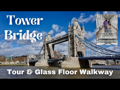 The Tower Bridge Experience - London. (Inc elevated walkways and glass floors)
