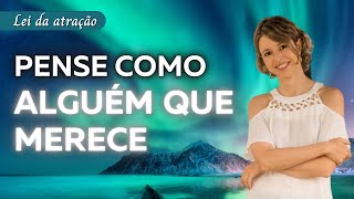 Pense como alguém que merece e escolha pensamentos que te mimam | Abraham Hicks 2026