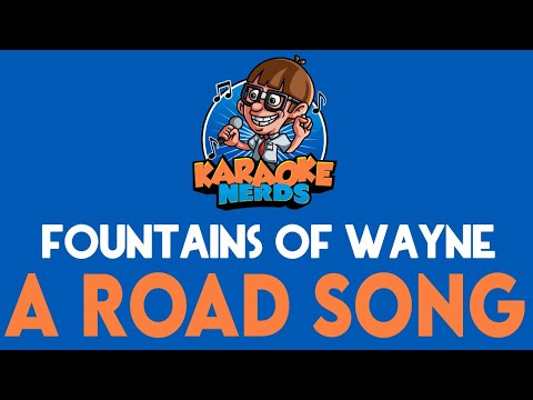 Fountains of Wayne - A Road Song (Karaoke)