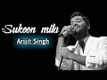 Sukoon Mila || Arijit Singh || New whatsapp Status Video 2019