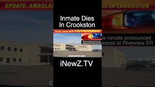 BREAKING NEWS UPDATE: Male Inmate Dies In Crookston, Minnesota
