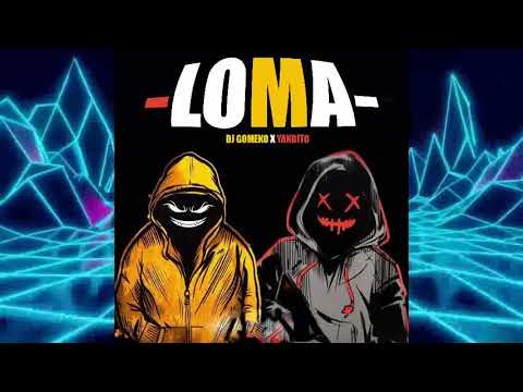 DJ Gomeko x Yandito - Loma (Audio Official)