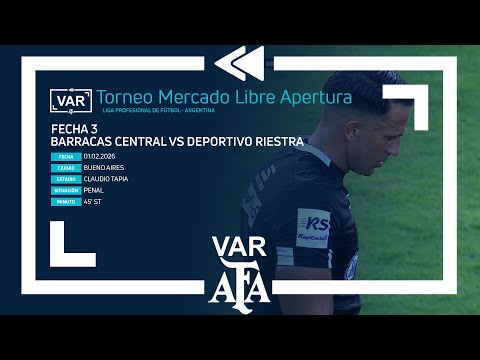 VAR 2026 | #TorneoMercadoLibre 2026 | Matchday 3 | Barracas Central - Deportivo Riestra