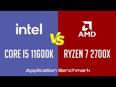 Intel Core i5 11600K vs AMD Ryzen 7 2700X  - Application Benchmark