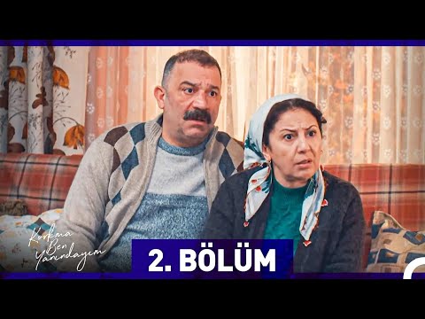 Korkma Ben Yanındayım 2. Bölüm