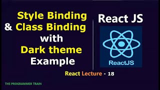 Style Binding and class binding with dark them Example in React | React Lecture - 18| #react#dynamic