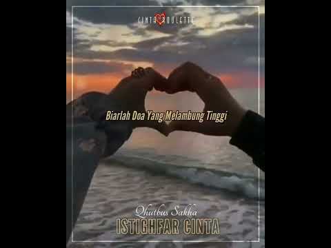 Istighfar Cinta ~ Qhutbus Sakha