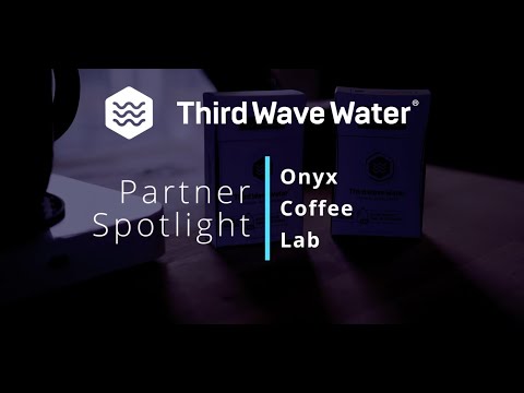 Third Wave Water Partner Spotlight Onyx Coffee Lab