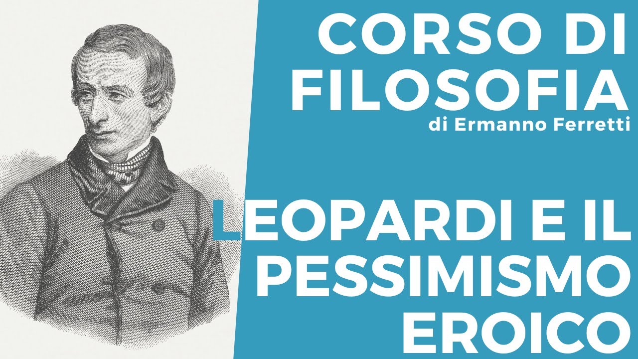 Il pensiero di Leopardi: il pessimismo eroico