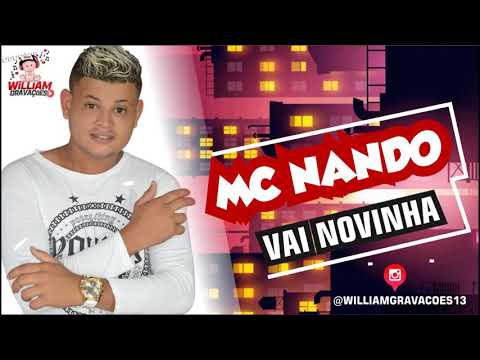 Mc Nando // Vai Novinha // Música Nova 2018