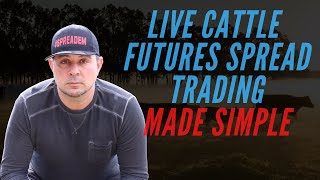 Live Cattle Futures Spread Trading Made Simple