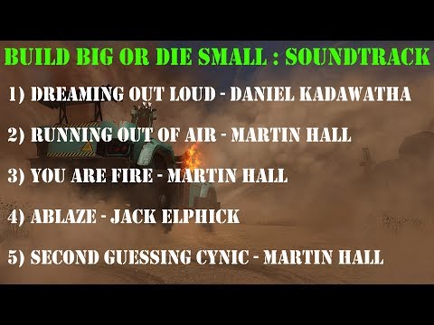 MUSIC - BUILD BIG or DIE SMALL SOUNDTRACK